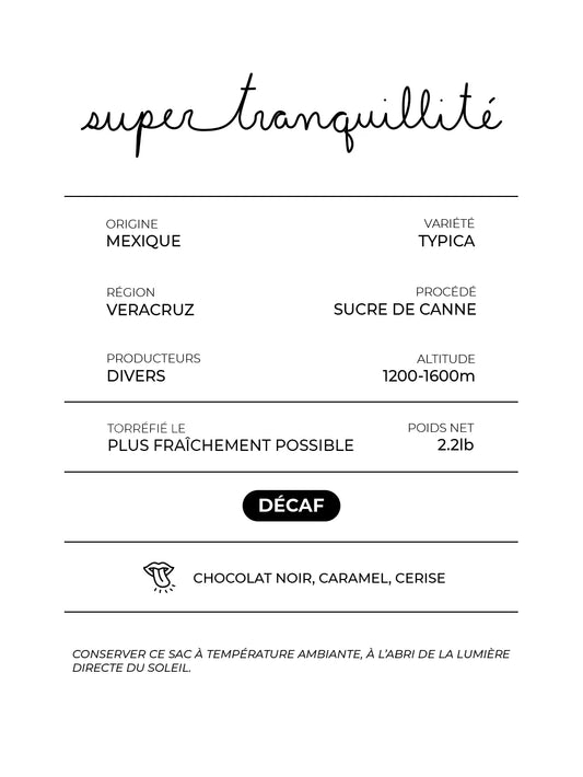 SUPER TRANQUILITÉ (Decaf)